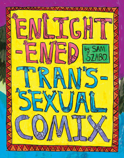 ENLIGHTENED TRANSSEXUAL COMIX HARDCOVER