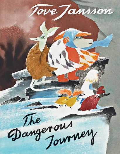 DANGEROUS JOURNEY HARDCOVER A TALE OF MOOMIN VALLEY