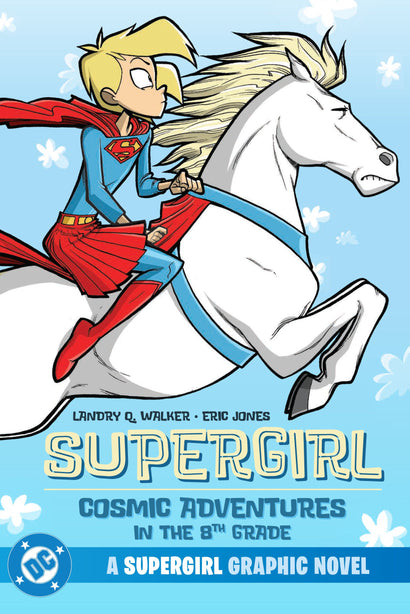 SUPERGIRL COSMIC ADVENTURES IN THE 8TH GRADE TRADE PAPERBACK (2025 EDITION)