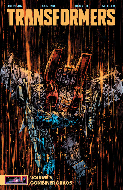TRANSFORMERS TRADE PAPERBACK VOL 03 COMBINER CHAOS DANIEL WARREN JOHNSON & MIKE SPICER CVR