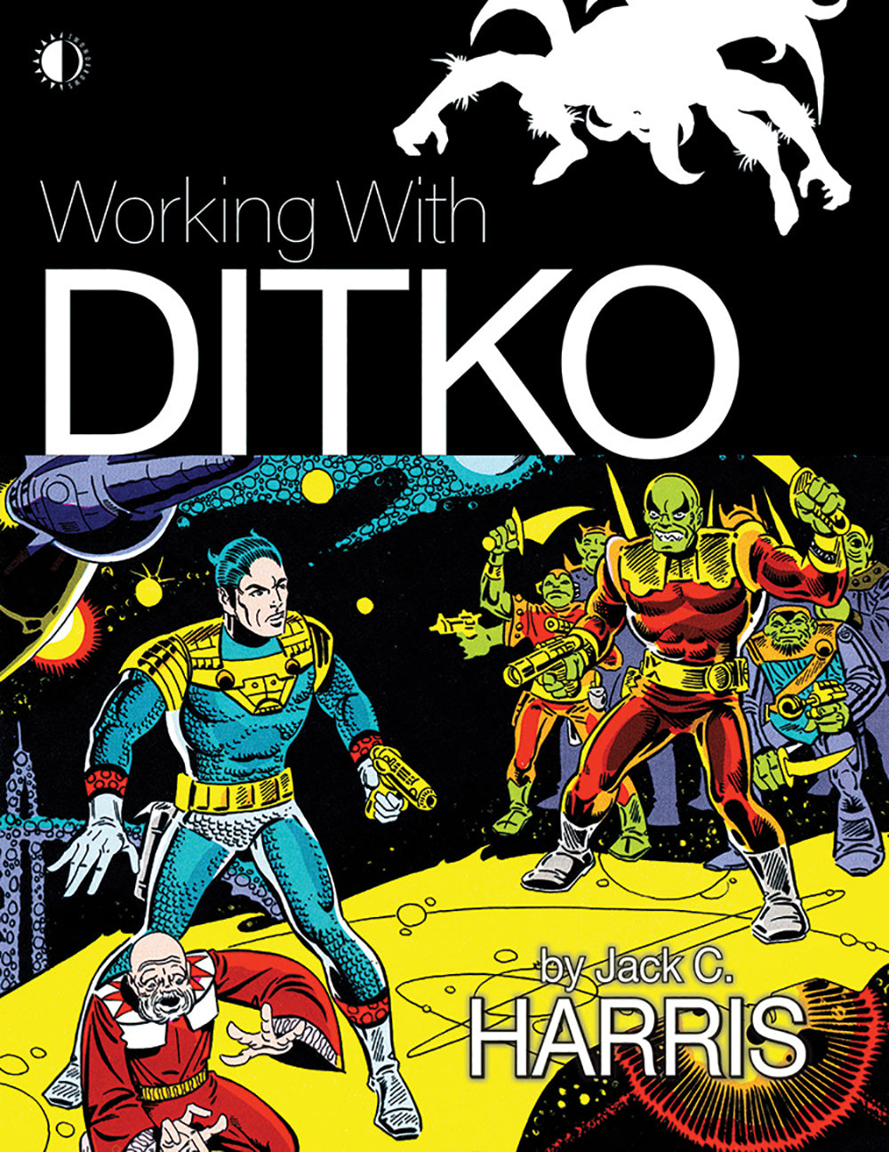 WORKING WITH DITKO TRADE PAPERBACK