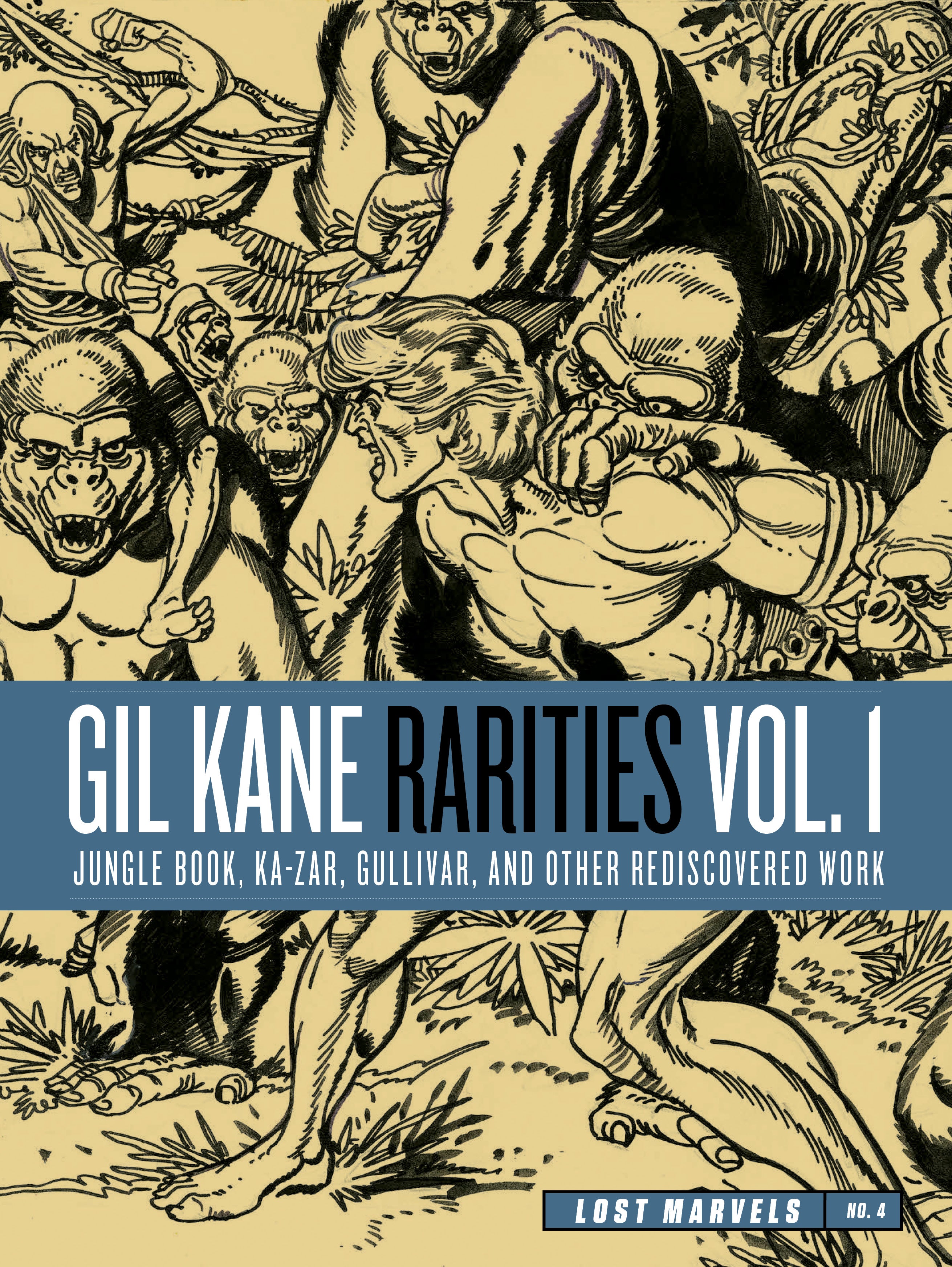 LOST MARVELS HC NO 04 GIL KANE RARITIES VOL 01 JUNGLE BOO KA-ZAR GULLIVER & OTHER REDISCOVERED WORK FROM THE 1970S