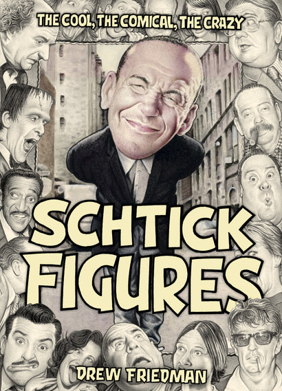 SCHTICK FIGURES HARDCOVER THE COOL THE COMICAL THE CRAZY 