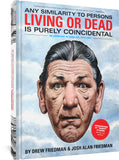 ANY SIMILARITY TO PERSONS LIVING OR DEAD IS PURELY COINCIDENTAL HARDCOVER