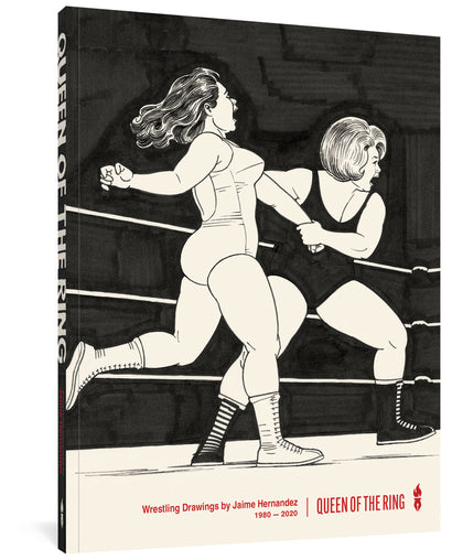 QUEEN OF THE RING HARDCOVER WRESTLING DRAWINGS BY JAIME HERNANDEZ 1980-2020