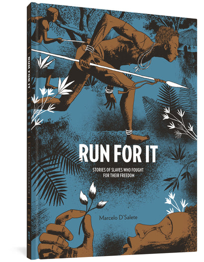 RUN FOR IT HARDCOVER STORIES OF SLAVES WHO FOUGHT FOR THEIR FREEDOM