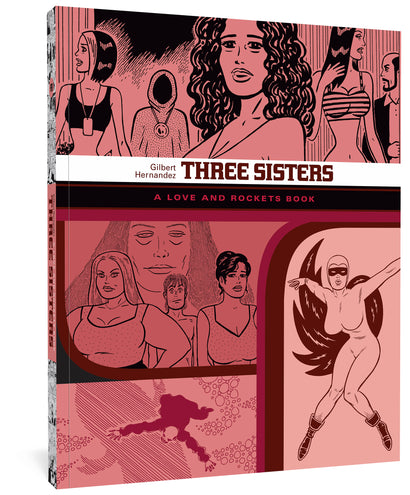THREE SISTERS TRADE PAPERBACK A LOVE AND ROCKETS BOOK