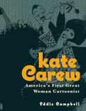 KATE CAREW TRADE PAPERBACK AMERICAS FIRST GREAT WOMAN CARTOONIST