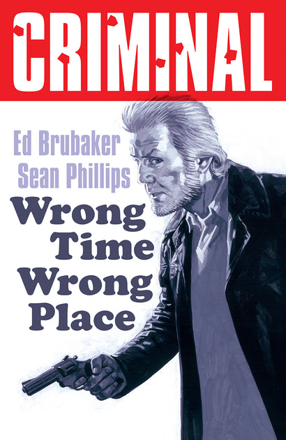 CRIMINAL TRADE PAPERBACK VOL 07 WRONG TIME WRONG PLACE NEW PRINTING 