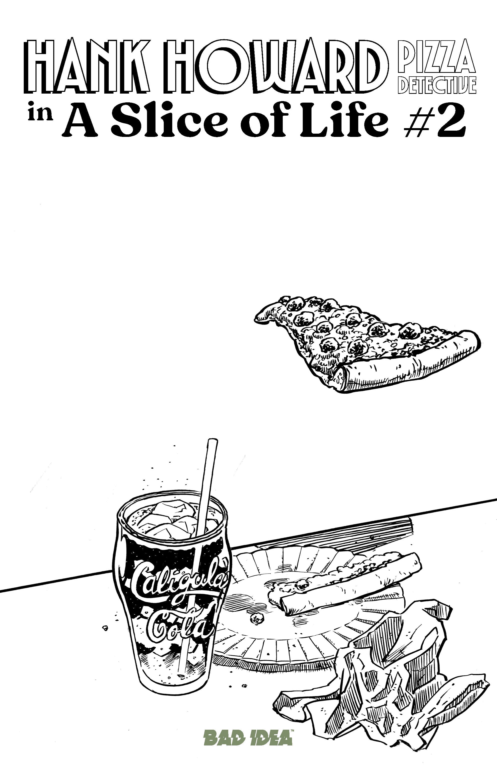 HANK HOWARD PIZZA DETECTIVE A SLICE OF LIFE #2 COVER C DAVID LAPHAM PIZZA SKETCH VARIANT
