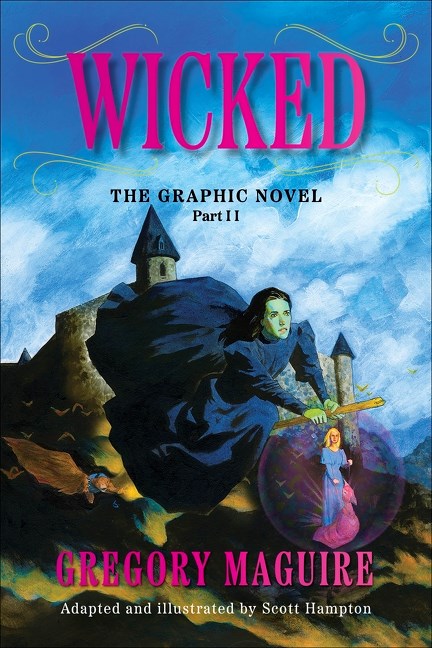 WICKED THE GRAPHIC NOVEL TRADE PAPERBACK VOL 02