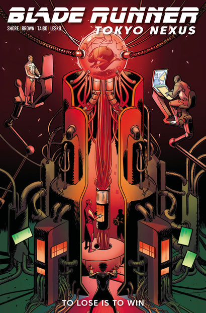 BLADE RUNNER TOKYO NEXUS TO LOSE IS TO WIN #2 COVER B  GUILLERMO SANA VARIANT