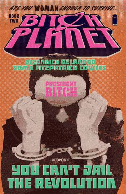 BITCH PLANET TRADE PAPERBACK VOL 02 PRESIDENT BITCH
