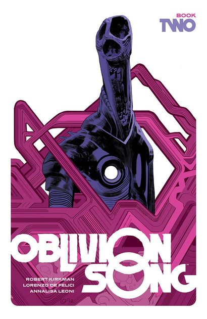 OBLIVION SONG BY KIRKMAN & DE FELICI HARDCOVER BOOK 02
