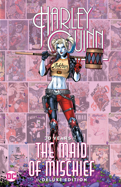 HARLEY QUINN 30 YEARS OF THE MAID OF MISCHIEF THE DELUXE EDITION HARDCOVER