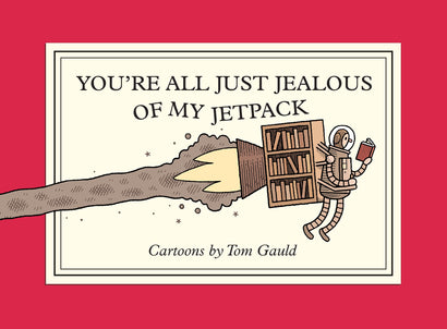 YOURE ALL JUST JEALOUS OF MY JETPACK TRADE PAPERBACK