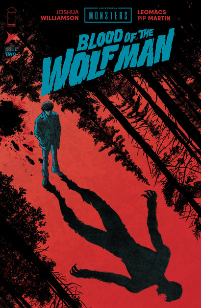 UNIVERSAL MONSTERS BLOOD OF THE WOLF MAN #2 CVR A LEOMACS & PIP MARTIN