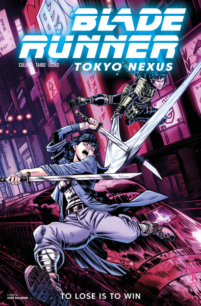 BLADE RUNNER TOKYO NEXUS TO LOSE IS TO WIN #3 CVR B ANDY BELANGER VAR