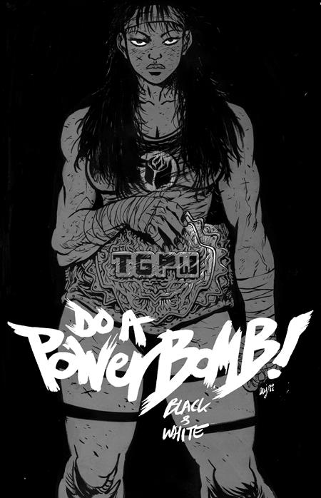 DO A POWERBOMB BLACK AND WHITE #1 CVR A DANIEL WARREN JOHNSON