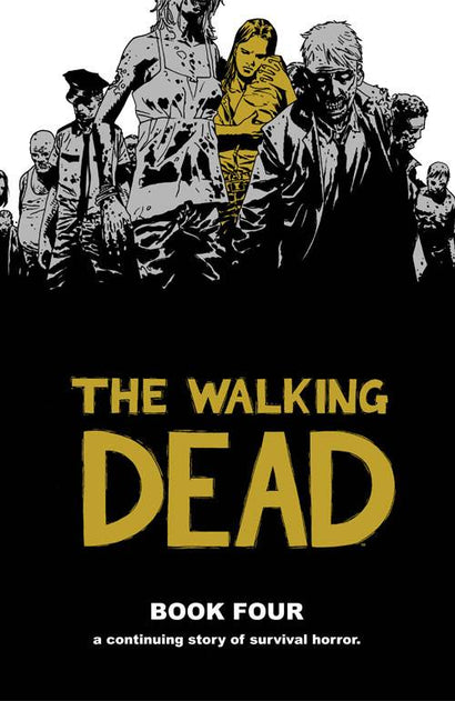 WALKING DEAD HARDCOVER VOL 04 NEW PTG 