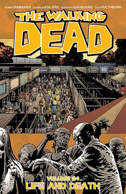 WALKING DEAD TRADE PAPERBACK VOL 24 LIFE AND DEATH