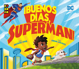 ¡BUENOS DÍAS SUPERMAN! HARDCOVER (SPANISH EDITION)
