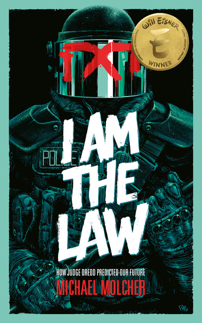 I AM THE LAW TRADE PAPERBACK HOW JUDGE DREDD PREDICTED OUR FUTURE