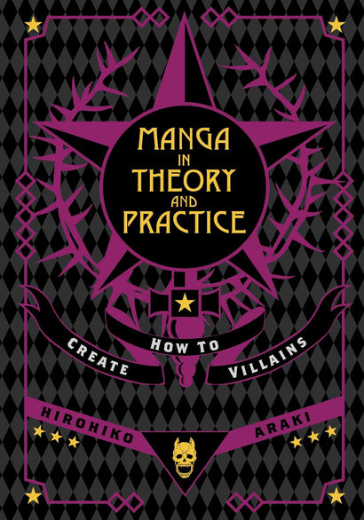 MANGA IN THEORY AND PRACTICE HOW TO CREATE VILLAINS HC