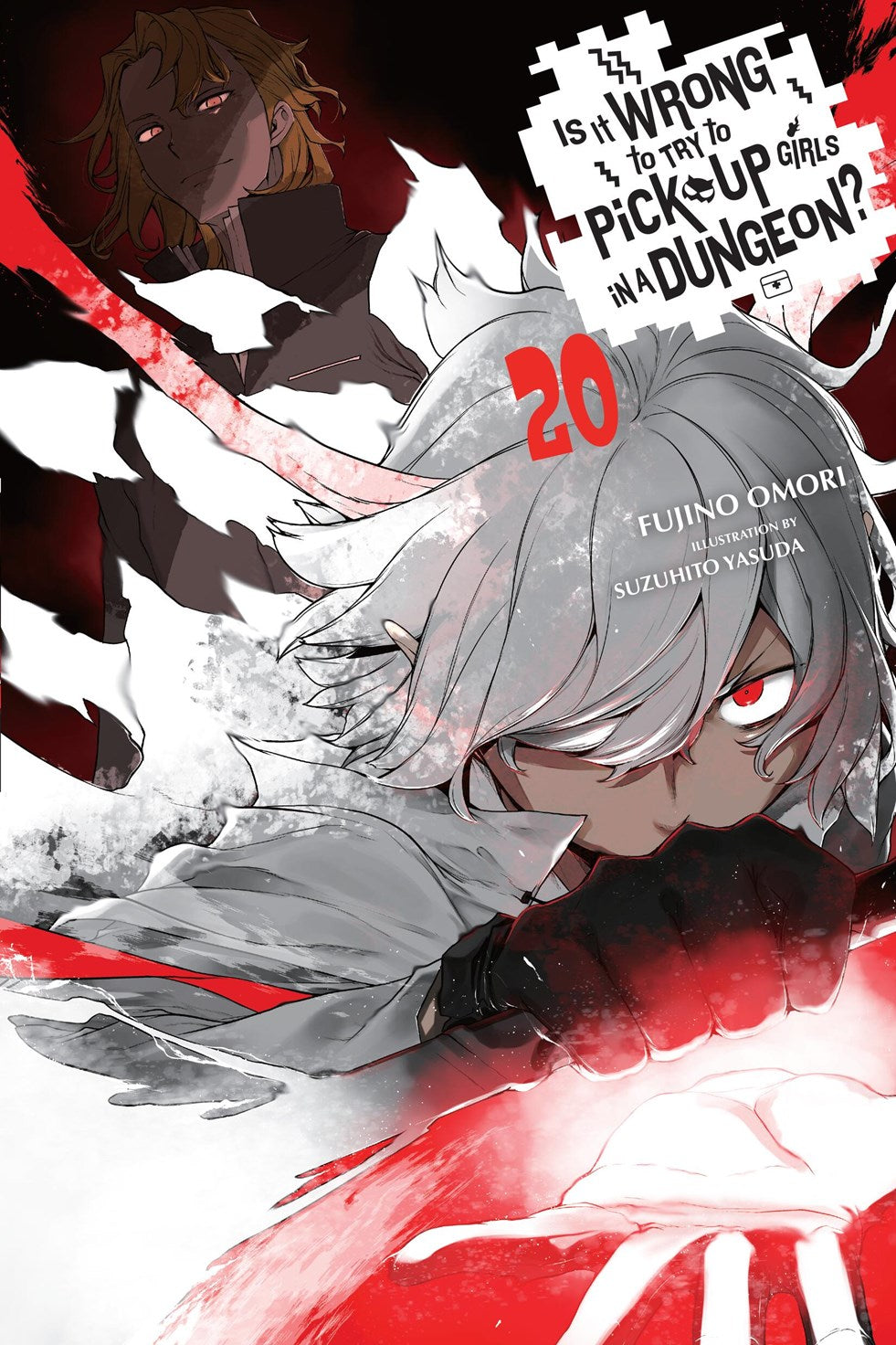 IS IT WRONG TO TRY TO PICK UP GIRLS IN A DUNGEON LIGHT NOVEL VOL 20