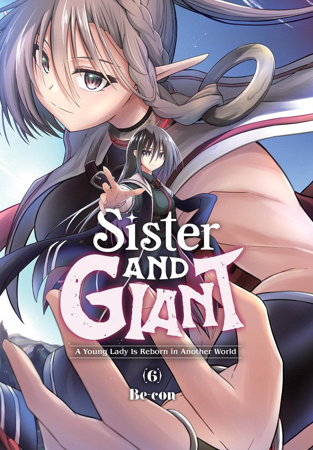SISTER AND GIANT A YOUNG LADY IS REBORN IN ANOTHER WORLD TP VOL 06