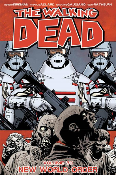 WALKING DEAD TRADE PAPERBACK VOL 30 NEW WORLD ORDER