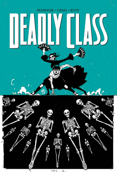 DEADLY CLASS TRADE PAPERBACK VOL 06