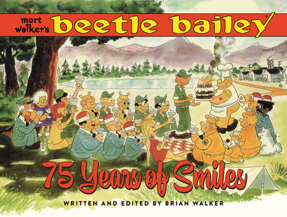MORT WALKERS BEETLE BAILEY HARDCOVER 75 YEARS OF SMILES 