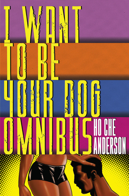 I WANT TO BE YOUR DOG OMNIBUS HC