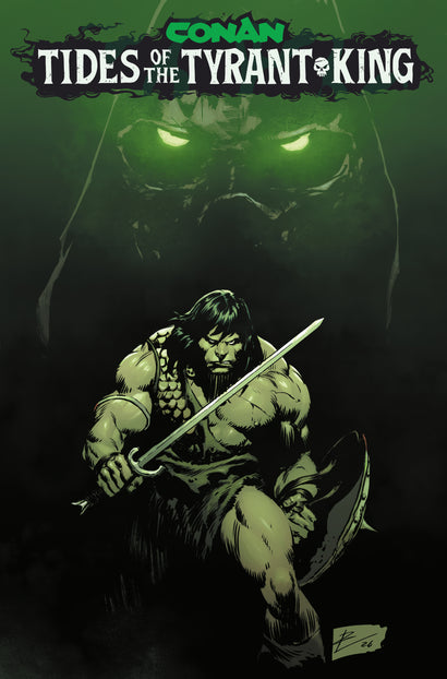 CONAN THE BARBARIAN TIDES OF THE TYRANT KING #1 CVR G ROBERTO DE LA TORRE GLOW IN THE DARK VAR
