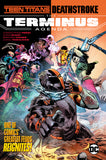 TEEN TITANS DEATHSTROKE THE TERMINUS AGENDA TRADE PAPERBACK