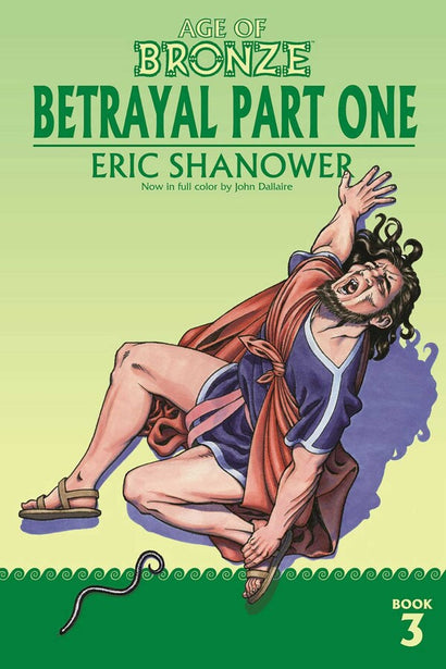 AGE OF BRONZE TRADE PAPERBACK VOL 03 BETRAYAL PART 1 (NEW EDITION)