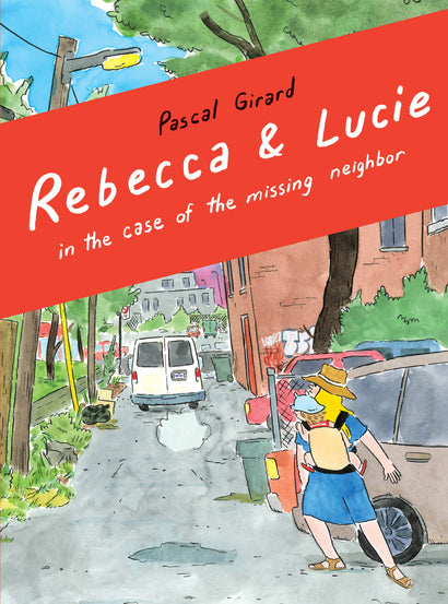 REBECCA AND LUCIE TRADE PAPERBACK IN THE CASE OF THE MISSING NEIGHBOR