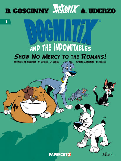 DOGMATIX & THE INDOMITABLES TRADE PAPERBACK VOL 01 SHOW NO MERCY TO THE ROMANS