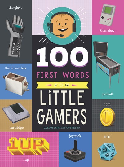 100 FIRST WORDS FOR LITTLE GAMERS HARDCOVER