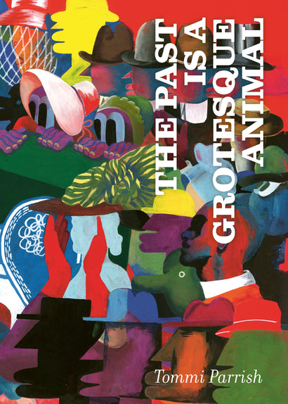 THE PAST IS A GROTESQUE ANIMAL HARDCOVER 