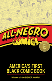 ALL NEGRO COMICS AMERICAS FIRST BLACK COMIC BOOK TRADE PAPERBACK