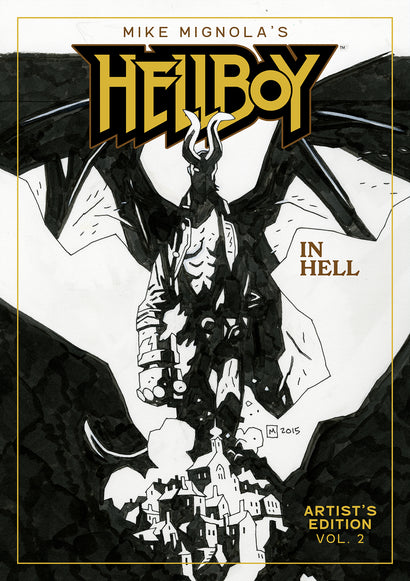 MIKE MIGNOLAS HELLBOY IN HELL ARTISTS EDITION HARDCOVER BOOK 02 MIKE MIGNOLA COVER