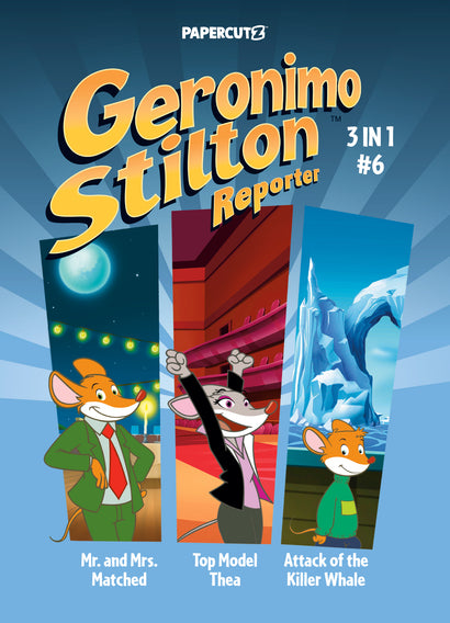 GERONIMO STILTON REPORTER 3 IN 1 TRADE PAPERBACK VOL 06