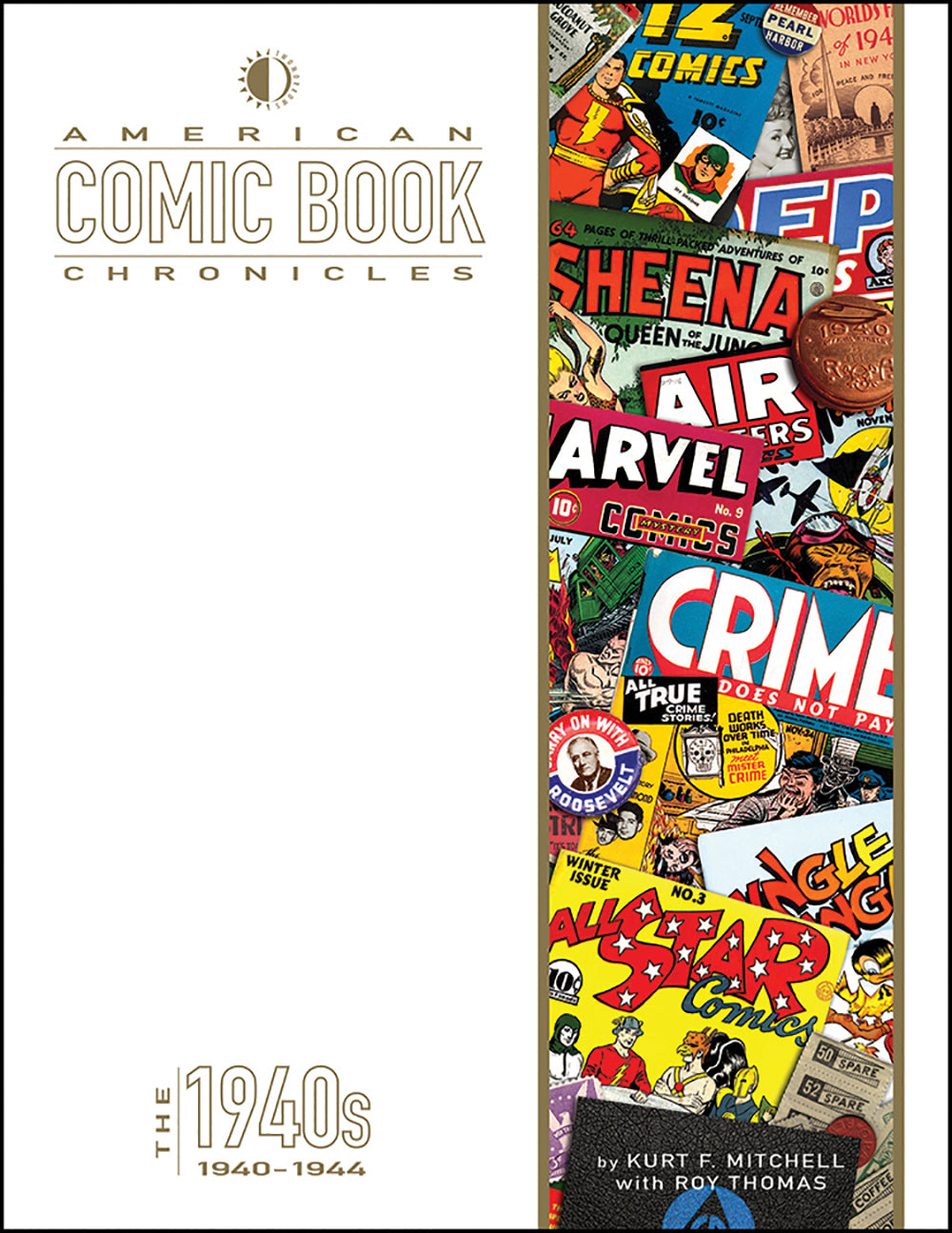 AMERICAN COMIC BOOK CHRONICLES HC 1940-1945 NEW PRINTING 