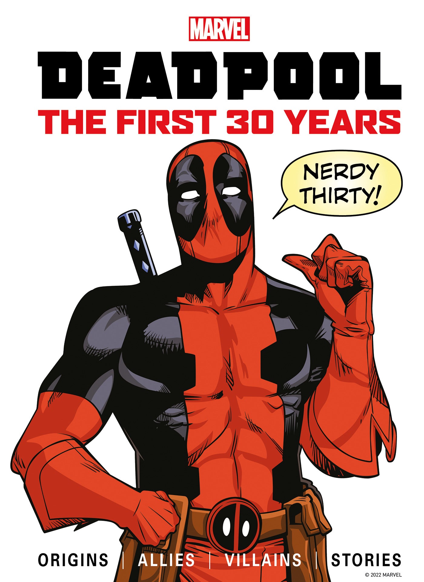 MARVELS DEADPOOL THE FIRST 30 YEARS HARDCOVER