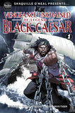 SHAQUILLE ONEAL PRESENTS VENGEANCE UNCHAINED THE LEGEND OF BLACK CAESAR #1 CVR A RAY ANTHONY HEIGHT