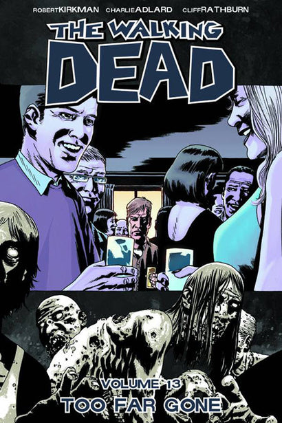 WALKING DEAD TRADE PAPERBACK VOL 13 TOO FAR GONE