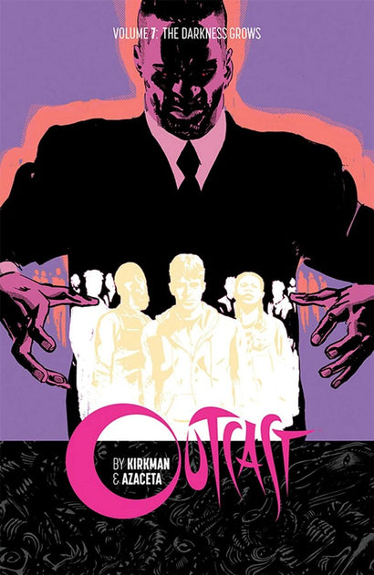 OUTCAST BY KIRKMAN & AZACETA TRADE PAPERBACK VOL 07