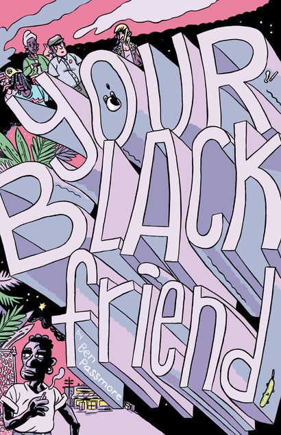 YOUR BLACK FRIEND COMIC ZINE (ONE SHOT)